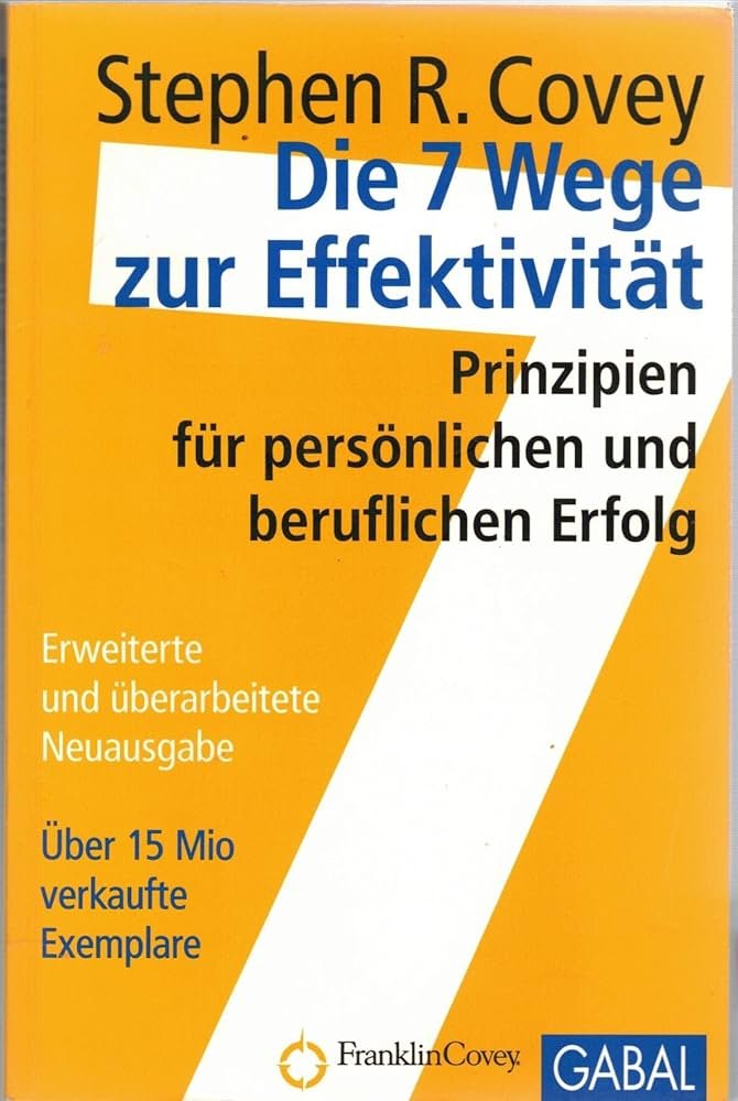 7 Wege zur Effektivität – Weg 1